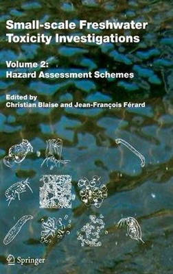 Small-scale Freshwater Toxicity Investigations: Volume 2 - Hazard Assessment Sch