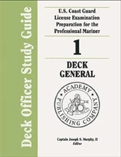 Deck Officer Study Guide 1: Deck General 2004/2005 U.S. Coast Gua