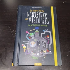 Le super livre à inventer des histoires: Plus de 12 millions de possibilités