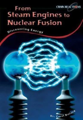 From Steam Engines to Nuclear Fusion: Discovering Energy (Chain Reactions)