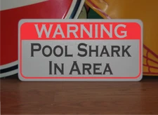 Pool Shark in Area Metal Sign