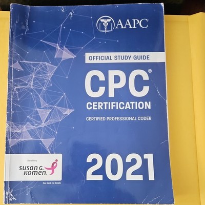 Official CPC Certification 2021 - Study Guide aapc; AAPC and AAPC;AAPC