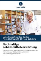 Luiza GonçAlves Dos Santos (U. A.) | Nachhaltige Lebensmittelverwertung | Buch