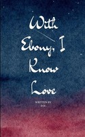 D. H. | With Ebony, I Know Love | Taschenbuch | Englisch (2025)