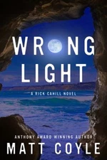 Wrong Light Hardcover Matt Coyle