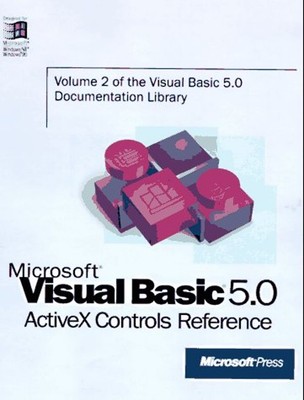 Microsoft Visual Basic 5 Activex Controls Reference : A Complete