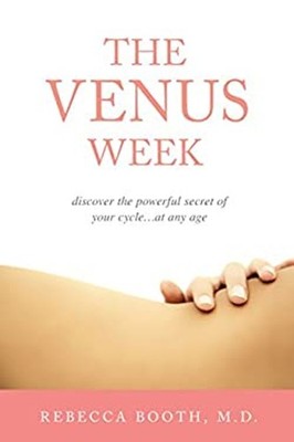 The Venus Week: Discover the Powerful Secret of Your Cycle...at A