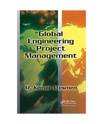 Global Engineering Project Management, M. Kemal Atesmen