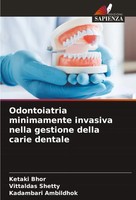 Ketaki Bhor (U. A.) | Odontoiatria Minimamente Invasiva Nella Gestione Della...