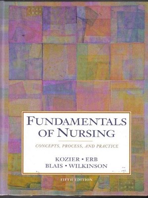 Fundamentals of Nursing,Barbara Kozier, Glenora Erb, Kathy Koern