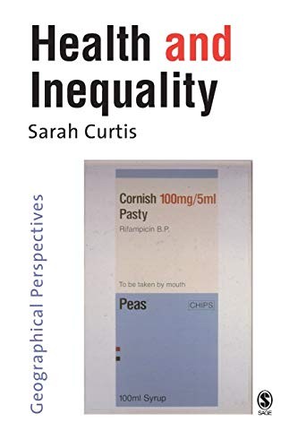 Health and Inequality: Geographical Perspectives-Sarah E Curtis