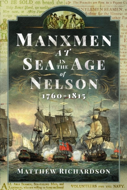 Manxmen at Sea in the Age of Nelson, 1760-1815 by Matthew Richardson