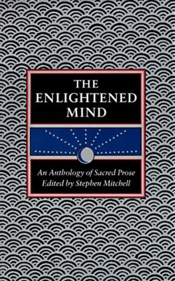 The Enlightened Mind : An Anthology of Sacred Prose Paperback Ste