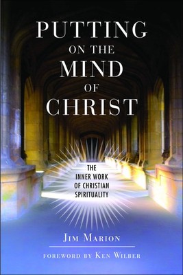 Putting on the Mind of Christ: The Inner Work of Christian Spirituality