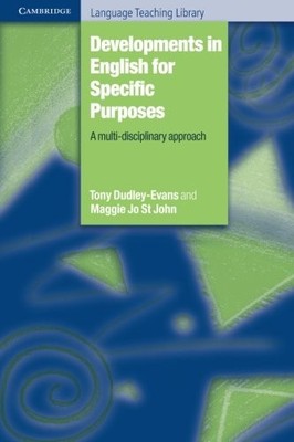 DEVELOPMENTS IN ENGLISH FOR SPECIFIC PURPOSES: A By Tony Dudley-evans & St VG