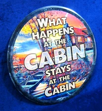 WHAT HAPPENS at the CABIN - Full Color Metal Sign ~ Man Cave Bar ~ MADE in USA