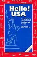 Hello! USA : Everyday Living for International Residents and Visitors by Judy...