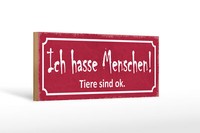 Holzschild Spruch 27X10 Cm Ich Hasse Menschen Tiere Sind Ok Schild Wooden Sign