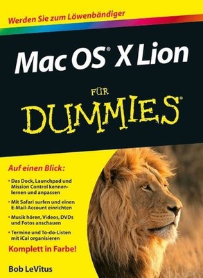 Mac OS X Lion für Dummies: Werden Sie zum Löwenbandiger [auf einen Blick: das Do