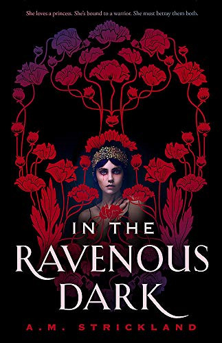 In the Ravenous Dark - Strickland, A.M.