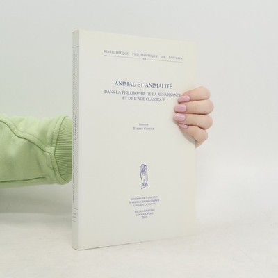 Bibliothèque Philosophique de Louvain - 64: Animal et animalité dans la...