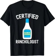 Ranch Dressing Gift Funny Ranch Dressing Sauce Humor T-Shirt