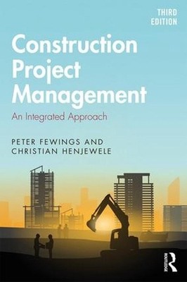 Construction Project Management: An Integrated Approach 3rd Edition by Peter Few