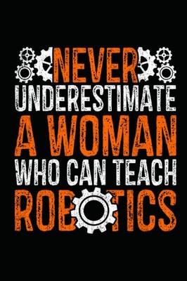 Robotics Teacher: Journal / Notebook / Diary, 120 Blank Lined Pages, 6 x 9 inche