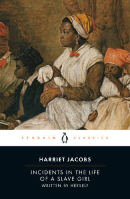 Incidents in the Life of a Slave Girl: Written by Herself (Pengu - VERY GOOD