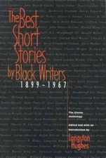 The Best Short Stories by Black Writers, 1899-1967: The Classic Anthology - GOOD