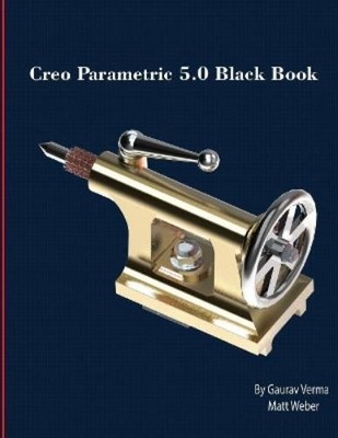 Gaurav Verma Matt Weber Creo Parametric 5.0 Black Book (Taschenbuch) (US IMPORT)