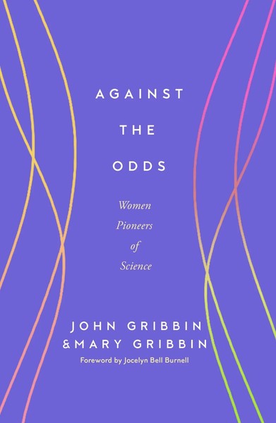 Against The Odds | Women Pioneers Of Science | Mary Gribbin (U. A.) | Englisch-image