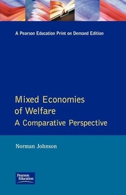 Mixed Economics of Welfare: A Comparat... by Norman Johnson Paperback / softback