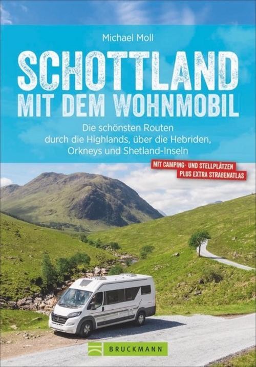 Schottland mit dem Wohnmobil Michael Moll