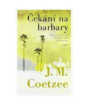 ?ekání na barbary: Román od držitele Nobelovy ceny za literaturu [2020], Coe