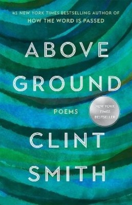 Clint Smith Above Ground (Taschenbuch) (US IMPORT)