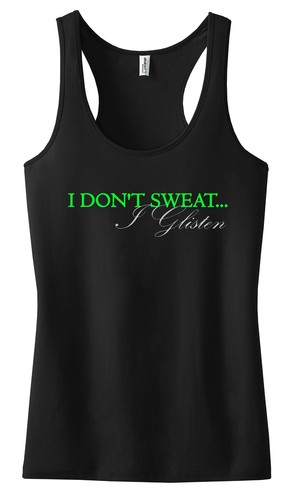 I DON'T SWEAT I GLISTEN WORKOUT GYM FITNESS RACER BACK TANK TOP LADIES EXERCISE - Picture 6 of 15