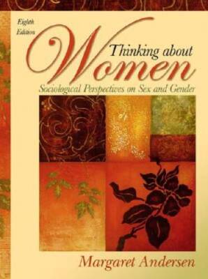 Thinking About Women: Sociological Perspectives on Sex and Gender (8th E - GOOD