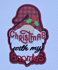 Christmas With My Gnomies Title. Scrapbook, Card Making Paper Piecing