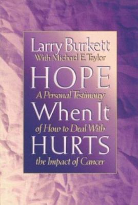 Hope When It Hurts by Burkett, Larry; Taylor, Michael E.