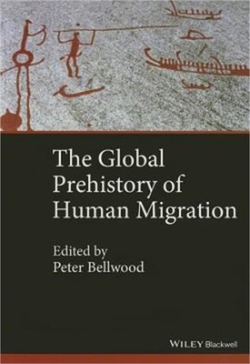 The Global Prehistory of Human Migration (Paperback or Softback)