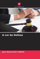 Jean-Marie Eley Lofele | A Lei Da Defesa | Taschenbuch | Portugiesisch (2022)