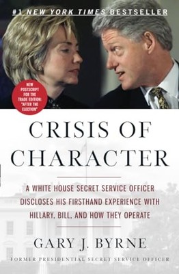 Crisis of Character: A White House Se..., Byrne, Gary J