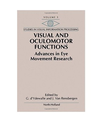 Visual and Oculomotor Functions: Advances in Eye Movement Research 
