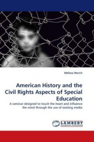 American History and the Civil Rights Aspects of Special Education A semina 1041 - Morch, Melissa