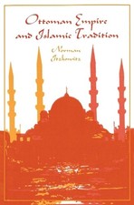 Ottoman Empire and Islamic Traditio..., Itzkowitz, Norm
