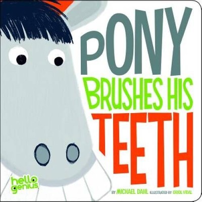 Pony Brushes His Teeth (Hello Genius) - Board book By Dahl, Michael - VERY GOOD