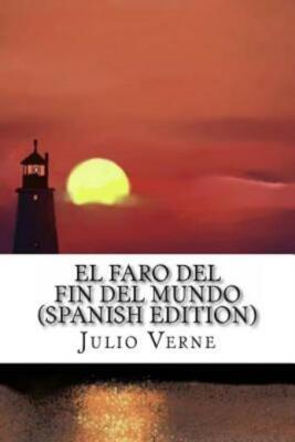 El Faro Del Fin Del Mundo (Spanish Edition)