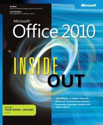 Microsoft Office 2010 Inside Out - Paperback By Bott, Ed - VERY GOOD