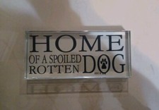 Home of a Spoiled Rotten Dog Box 8" x 3.75" x 1 Solid Glass